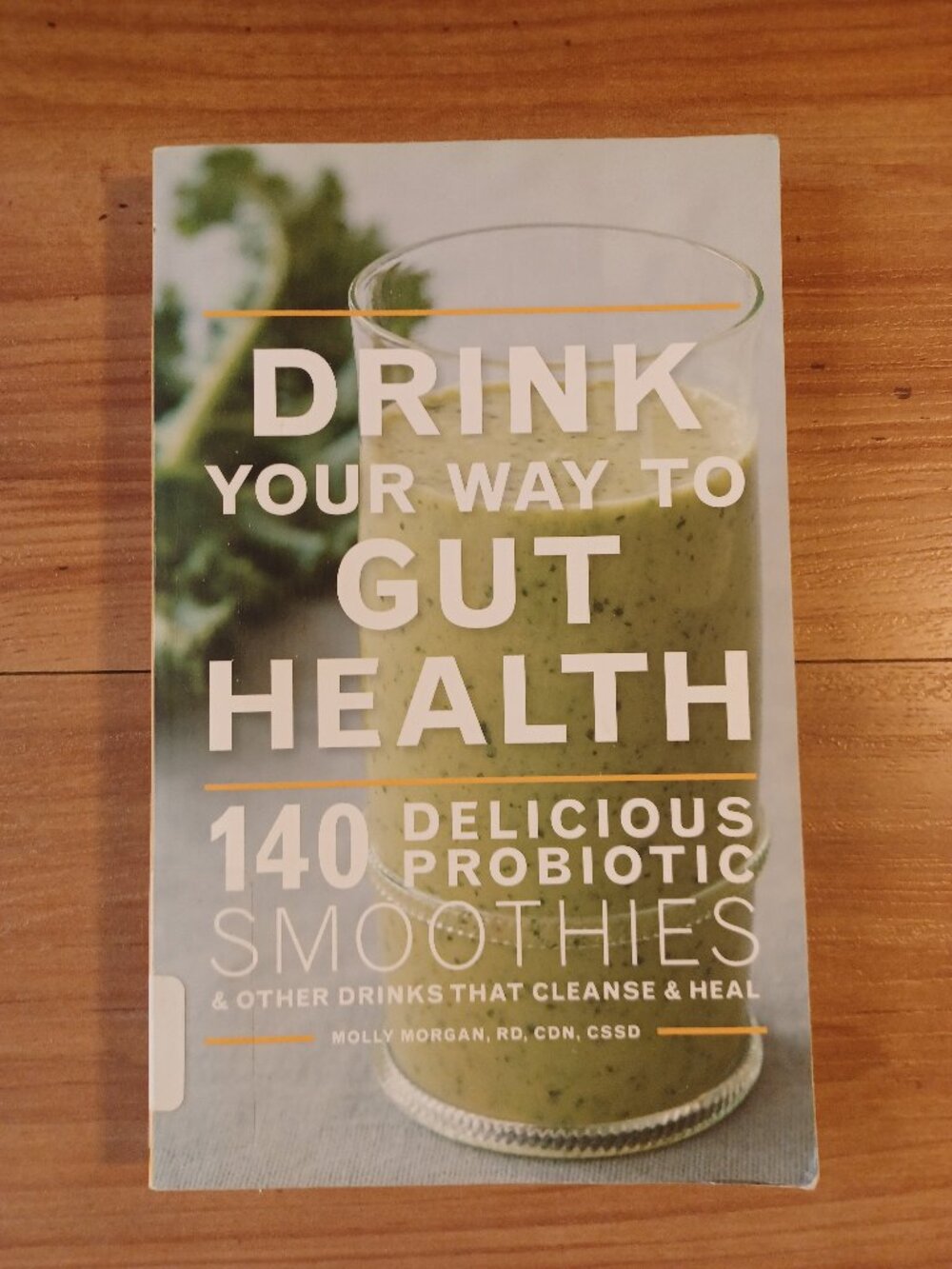 Drink Your Way To Gut Heath 140 Delicious  probiotic Smoothies Book